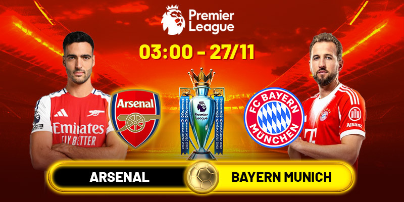 Soi kèo Arsenal vs Bayern Munich, 03h00 ngày 27/11 - Cúp C1